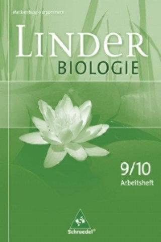 Carte LINDER Biologie 9/10. Arbeitsheft. Mecklenburg-Vorpommern Antje Starke