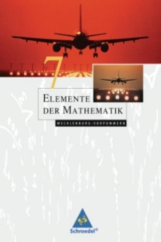 Kniha Elemente der Mathematik 7. Schülerbuch - Ausgabe 2008 für die SI in Mecklenburg-Vorpommern 