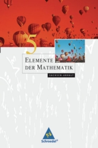Könyv Elemente der Mathematik 5. Schülerband. Sekundarstufe 1. Sachsen-Anhalt Heinz Griesel