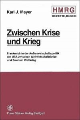 Knjiga Zwischen Krise und Krieg Karl. J. Mayer