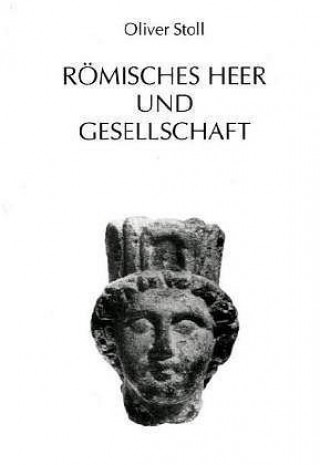 Book Römisches Heer und Gesellschaft Oliver Stoll