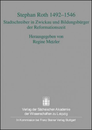 Knjiga Stephan Roth 1492-1546 Regine Metzler