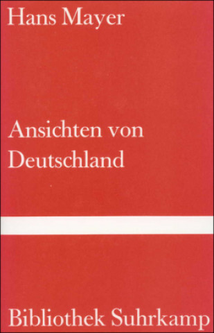 Kniha Ansichten von Deutschland Hans Mayer