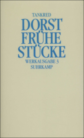Книга Werkausgabe 3. Frühe Stücke Tankred Dorst