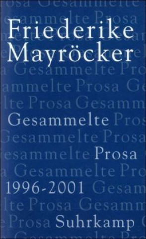 Könyv Gesammelte Prosa 5 Friederike Mayröcker
