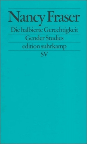 Kniha Die halbierte Gerechtigkeit Karin Wördemann
