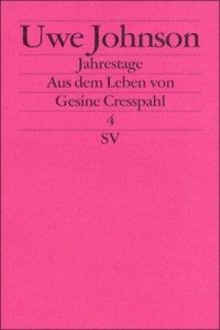 Kniha Jahrestage IV. Aus dem Leben von Gesine Cresspahl Uwe Johnson