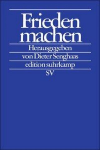 Könyv Frieden machen Dieter Senghaas