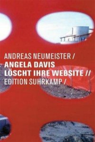 Könyv Angela Davis löscht ihre Website Andreas Neumeister