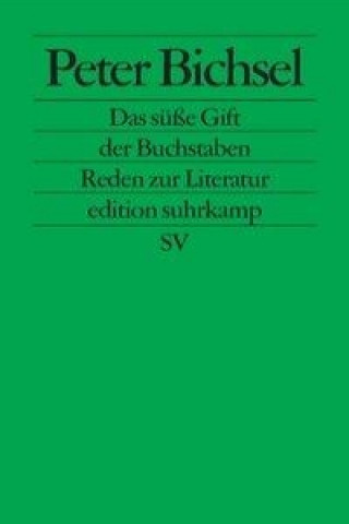 Kniha Das süße Gift der Buchstaben Peter Bichsel