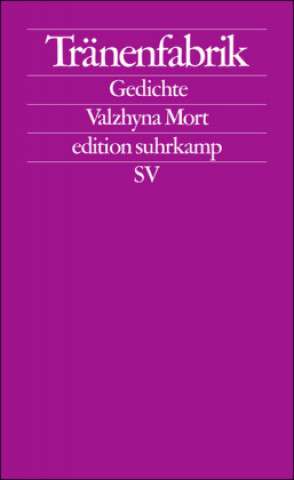 Kniha Tränenfabrik Valzhyna Mort