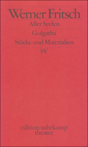 Könyv Aller Seelen/ Golgatha Werner Fritsch