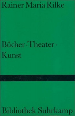 Kniha Bücher. Theater. Kunst Rainer Maria Rilke