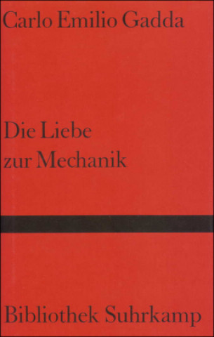 Книга Die Liebe zur Mechanik Carlo Emilio Gadda