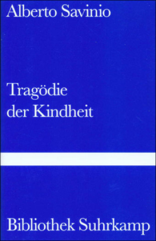 Knjiga Tragödie der Kindheit Alberto Savinio