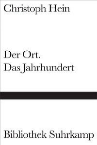 Książka Der Ort. Das Jahrhundert Christoph Hein