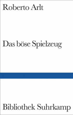 Kniha Arlt, R: Böse Spielzeug Roberto Arlt