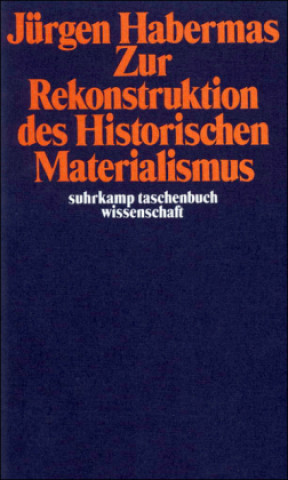 Könyv Zur Rekonstruktion des Historischen Materialismus Jürgen Habermas