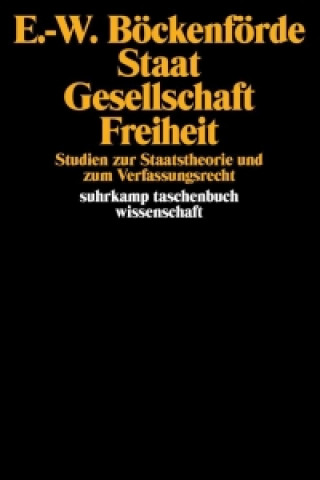 Kniha Staat, Gesellschaft, Freiheit Ernst-Wolfgang Böckenförde