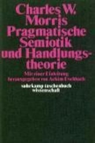 Kniha Pragmatische Semiotik und Handlungstheorie Achim Eschbach