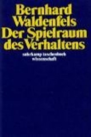 Buch Der Spielraum des Verhaltens Bernhard Waldenfels