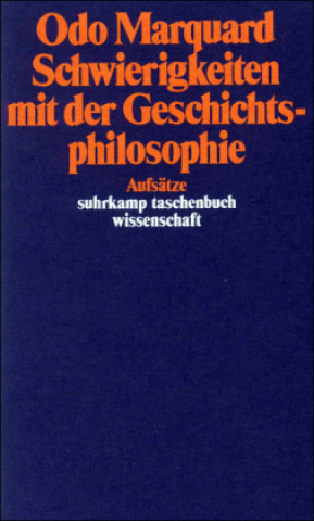 Kniha Schwierigkeiten mit der Geschichtsphilosophie Odo Marquard