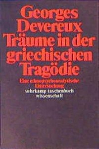 Kniha Träume in der griechischen Tragödie Georges Devereux