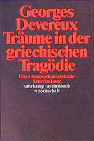 Buch Träume in der griechischen Tragödie Georges Devereux