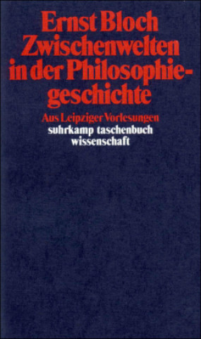 Könyv Zwischenwelten in der Philosophiegeschichte Ernst Bloch