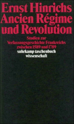Kniha Ancien Regime und Revolution Ernst Hinrichs