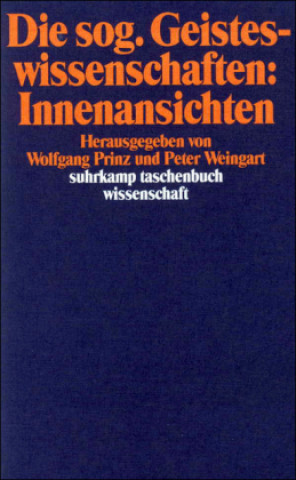 Kniha Die sog. Geisteswissenschaften: Innenansichten Wolfgang Prinz