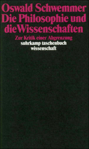 Kniha Die Philosophie und die Wissenschaften Oswald Schwemmer