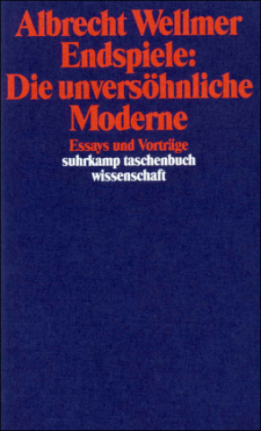 Книга Endspiele: Die unversöhnliche Moderne Albrecht Wellmer