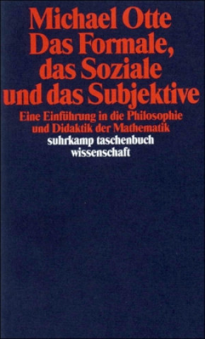 Kniha Das Formale, das Soziale und das Subjektive Michael Otte