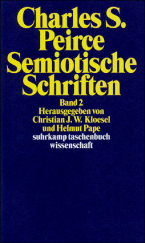 Book Semiotische Schriften 2: 1903 - 1906 Christian J. W. Kloesel