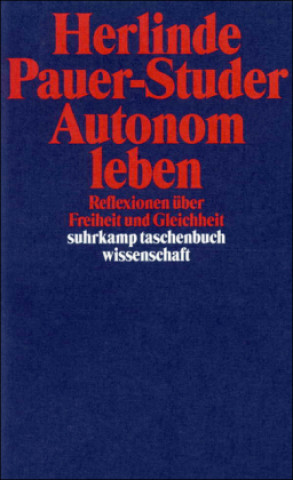 Könyv Autonom leben Herlinde Pauer-Studer