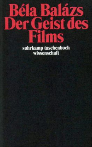 Buch Der Geist des Films Bela Balazs