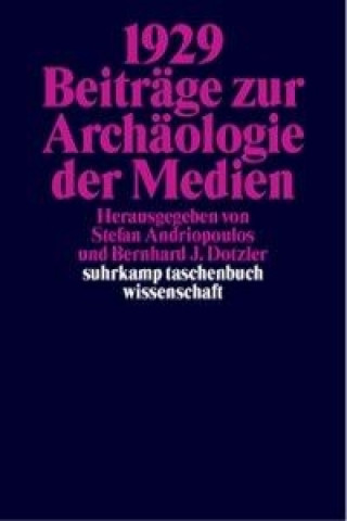 Kniha 1929. Beiträge zur Archäologie der Medien Stefan Andriopoulos
