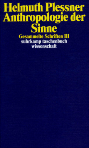 Kniha Gesammelte Schriften 3. Anthropologie der Sinne Günter Dux