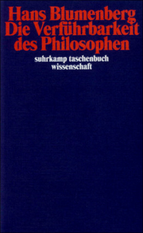 Książka Die Verführbarkeit des Philosophen Hans Blumenberg