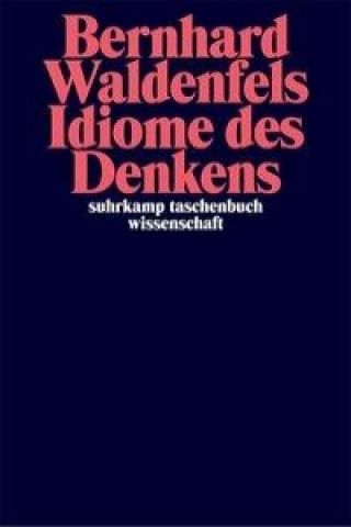 Könyv Idiome des Denkens Bernhard Waldenfels