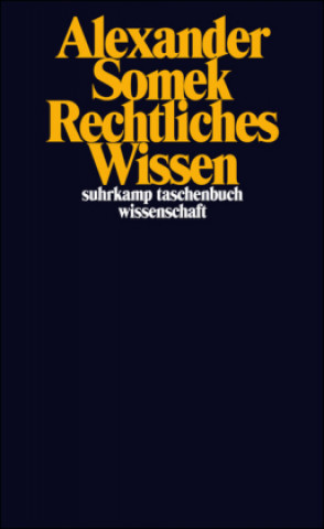 Kniha Rechtliches Wissen Alexander Somek