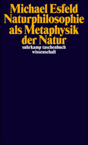 Könyv Naturphilosophie als Metaphysik der Natur Michael Esfeld