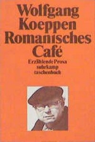 Kniha Romanisches Café Wolfgang Koeppen
