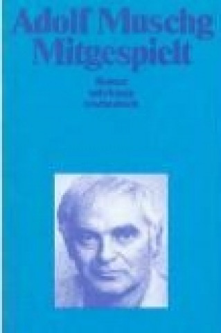 Buch Mitgespielt Adolf Muschg