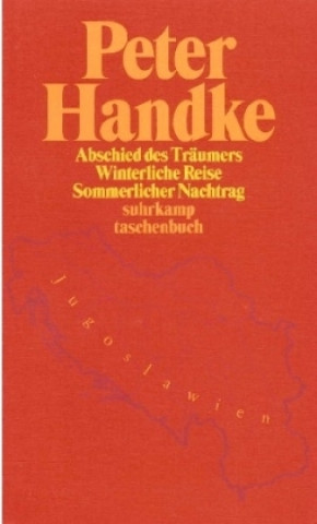 Kniha Abschied des Träumers / Winterliche Reise / Sommerlicher Nachtrag Peter Handke