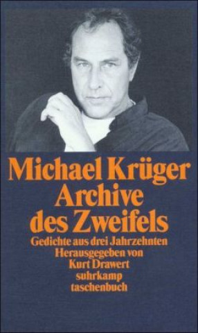 Kniha Archive des Zweifels Michael Krüger