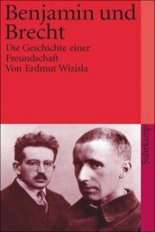 Kniha Benjamin und Brecht Erdmut Wizisla