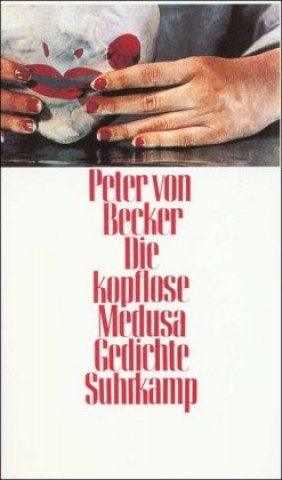Kniha Die kopflose Medusa Peter von Becker