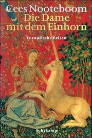 Knjiga Die Dame mit dem Einhorn Cees Nooteboom